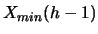 $X_{min}(\leq h-1)$