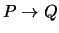 $\neg P \vee Q$