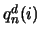 \begin{displaymath}
q^{d}_n(i) = \left\{ \begin{array}{ll}
n & d=0\ (\textrm{th...
...l n/2\rceil) & d>0,
i > \lceil n/2\rceil
\end{array} \right.
\end{displaymath}