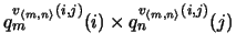 $q^{v_{\langle
m,n\rangle}(i,j)}_m(i) \times q^{v_{\langle
m,n\rangle}(i,j)}_n(j)$