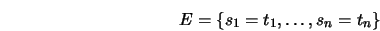 \begin{displaymath}E = \{s_1=t_1,\ldots,s_n=t_n\}\end{displaymath}