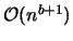 $\mathcal{O}(n^{b+1})$